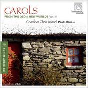 Carols from the Old New Worlds, Vol. 3 - Chamber Choir Ireland
