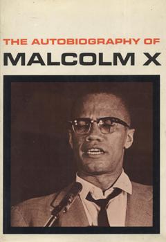 The first-edition hardcover of <em>The Autobiography of Malcolm X</em>, published in 1965 by Grove Press. The first-edition hardcover of <em>The Autobiography of Malcolm X</em>, published in 1965 by Grove Press.