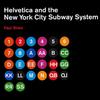 Cover of Helvetica and the New York City Subway System