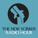 NEW YORKER RADIO HOUR