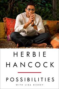 Herbie Hancock's new memoir is titled Possibilities.