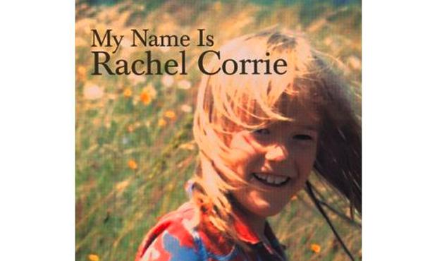 Cover of 'My Name is Rachel Corrie' Studio 360 Episode 740, Corrie, Lennon, Shakespeare