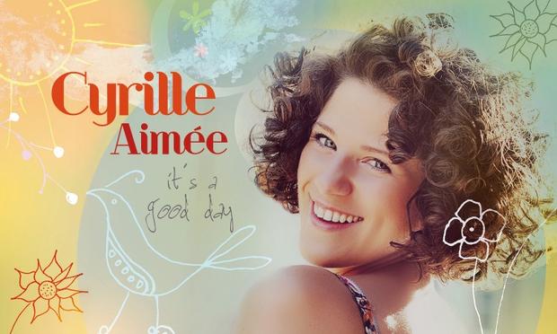 It’s A Good Day from Cyrille Aimée
